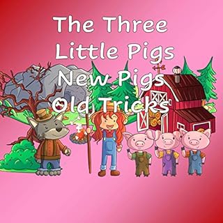 The Three Little Pigs New Pigs Old Tricks Audiolibro Por Nathan Frey arte de portada