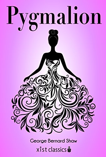 Télécharger Pygmalion (Xist Classics) (English Edition) PDF Ebook En Ligne
