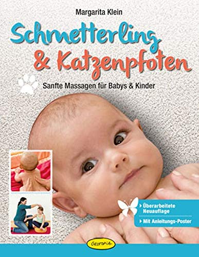 Schmetterling & Katzenpfoten: Sanfte Massagen für Babys und Kinder (Entspannung für Kinder)