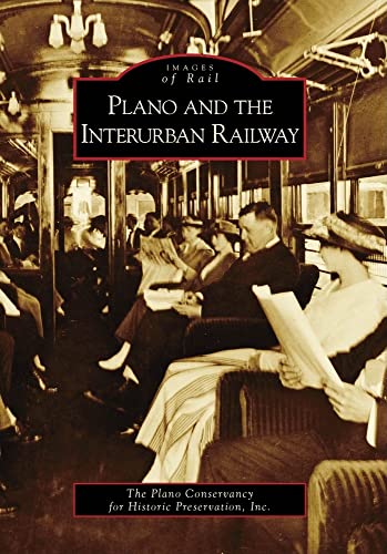 Plano and the Interurban Railway (Images of Rail)
