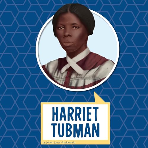 Harriet Tubman by Jehan Jones-Radgowski episode artwork