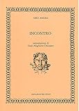  Incontro. Idillio in tre tempi