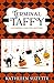 Terminal Taffy: A Pumpkin Hollow Mystery (A Pumpkin Hollow Mystery, book 9)
