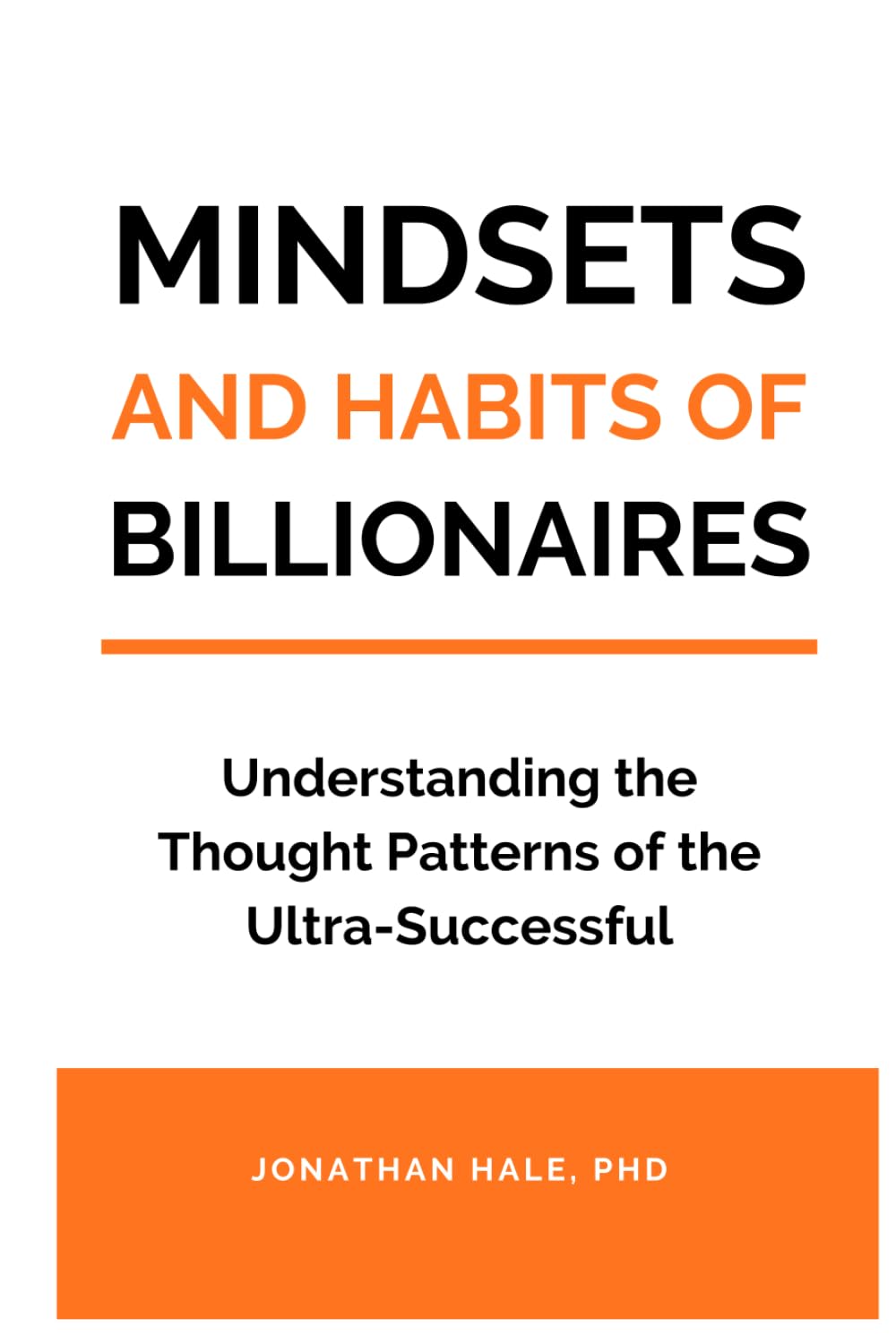Mindset and Habits of Billionaires: Understanding the Thought Patterns of the Ultra-Successful