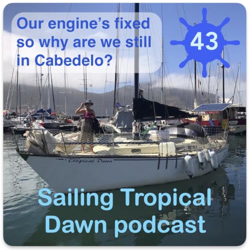43. Our engine is fixed, so why are we still in Cabedelo?