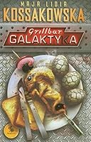 Grillbar Galaktyka (polish) 837574672X Book Cover