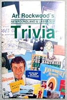 Art Rockwood's Newfoundland & Labrador trivia: The sequel 0921191855 Book Cover