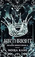 Birthright: A Fated Mates Dragon Shifter Romance 1735009784 Book Cover