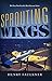 Sprouting Wings: The First Novel in the Alan Ericsson Series