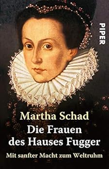 Paperback Die Frauen des Hauses Fugger. Mit sanfter Macht zum Weltruhm. [German] Book