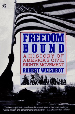 Freedom Bound: A History of America's Civil Rights Movement