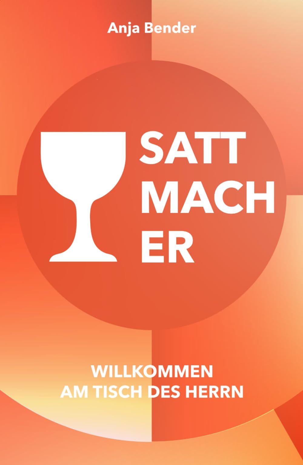 DER SATTMACHER: WILLKOMMEN AM TISCH DES HERRN