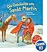 Die Geschichte von Sankt Martin: Pappbilderbuch zum Vorlesen und Mitsingen - Mit den Liedern 