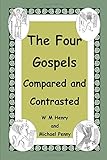 The Four Gospels: Compares and Contrasted