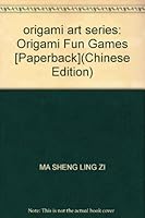 origami art series: Origami Fun Games [Paperback] 7534113563 Book Cover