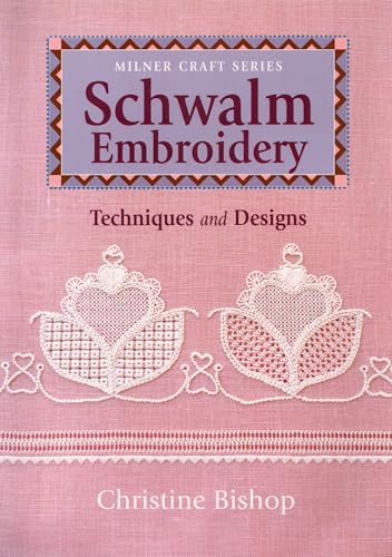 Cover of Schwalm Embroidery: Techniques and Designs (Milner Craft Series)