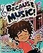 Because Of Music