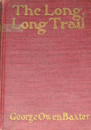 The Long, Long Trail (As: George Owen Baxter)