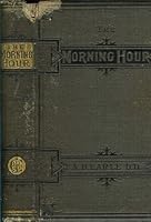 The Morning Hour: For Family Worship and Private Meditation B000YFG9GA Book Cover