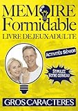  Livre de jeux séniors: Stimulez votre cerveau et boostez votre mémoire avec ce livre multijeux. Cahier d\'activité pour séniors et personnes âgées. ... Livre de Jeux adultes en gros caractères.