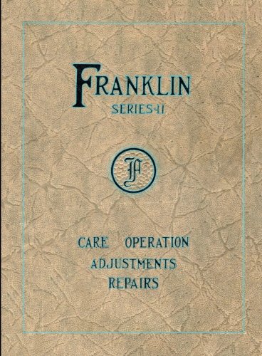 Franklin Series-11 Care Operation Ajustment Repairs: Operators' and Mechanics' Instrctions