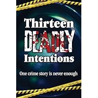 Thirteen Deadly Intentions