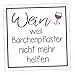 Magnet für Whiteboard, Kühlschrank, Pinnwand | Kühlschrankmagnet mit Spruch | (Wein - Weil Bärchenpflaster Nicht mehr helfen)