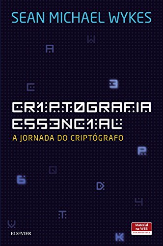 Criptografia essencial: a Jornada do Criptógrafo