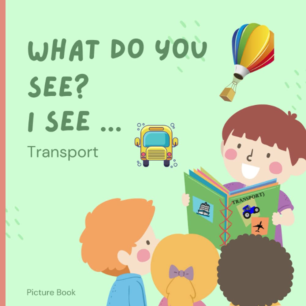 What do you see? I see ... Transportation: Early Learning childrens book (British English)