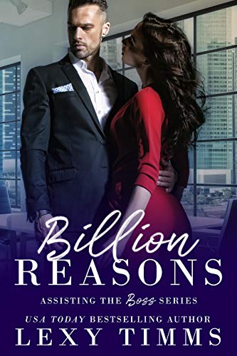Billion Reasons (Assisting the Boss Series Book 1) by [Lexy Timms, Book Cover by Design]