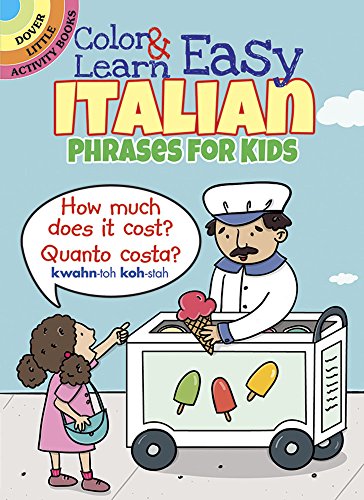 Color & Learn Easy Italian Phrases for Kids Paperback – December 16, 2015