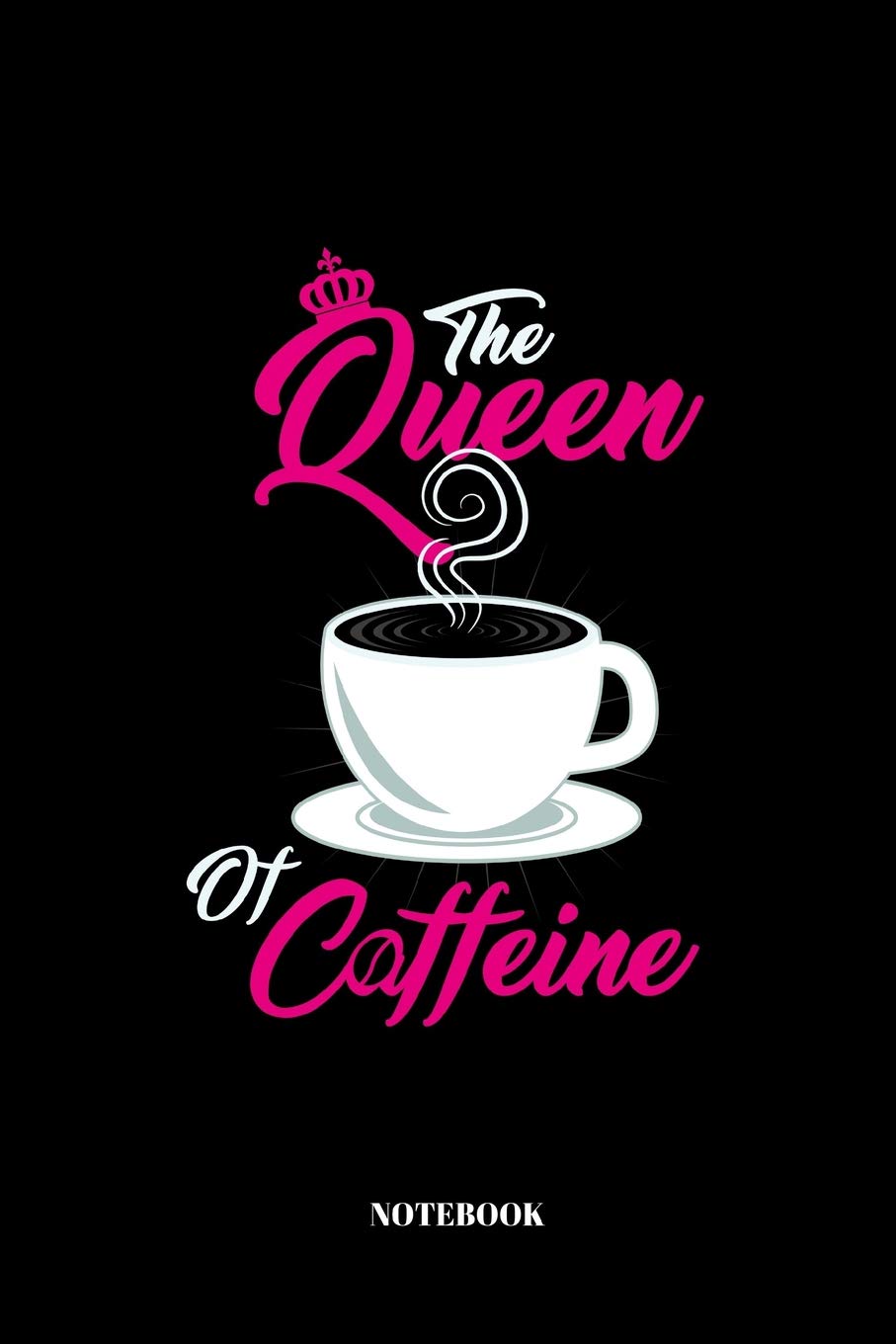 Queen Of Caffeine: Notebook for Coffee Lovers | 110 Pages | lined | 6"x9"