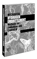 Mechanical Hydrogen Embrittlement Methods for Evaluation and Control of Fasteners 2001 0803130414 Book Cover
