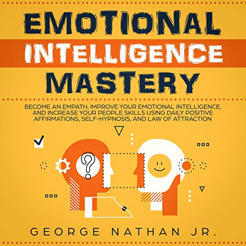 Emotional Intelligence Mastery by George Nathan episode artwork