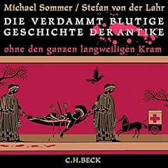 Couverture de Die verdammt blutige Geschichte der Antike
