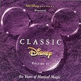 Classic Disney, Vol. 4: 60 Years of Musical Magic
