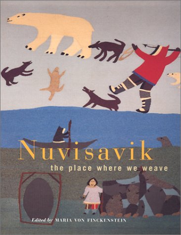 Nuvisavik: The Place Where We Weave Nuvisavik: The Place Where We Weave