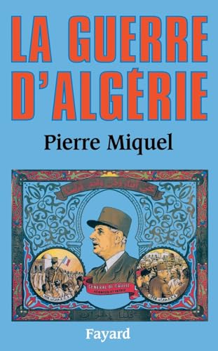 La Guerre d'Algérie (French Edition)