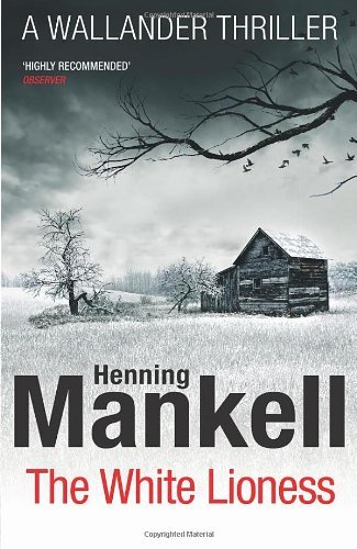 By Henning Mankell - The White Lioness: Kurt Wallander (paperback / softback)
