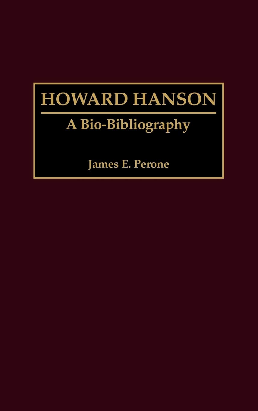 Howard Hanson: A Bio-Bibliography