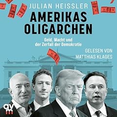 Amerikas Oligarchen - Geld, Macht und der Zerfall der Demokratie Titelbild