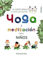 Yoga y meditación para niños: El gato Yogui y el bosque que meditaba 8441540314 Book Cover