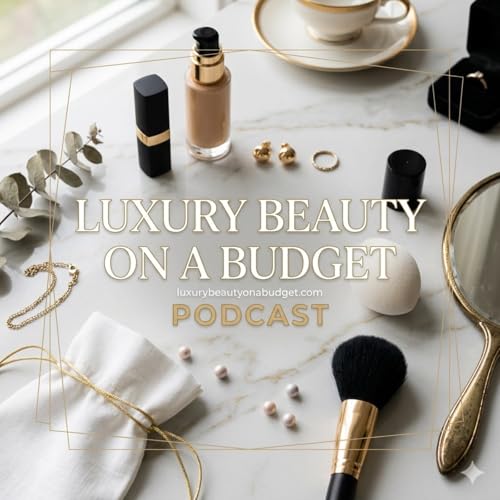 『Luxury Beauty on a Budget Podcast』のカバーアート