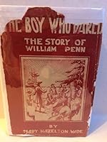 THE BOY WHO DARED. THE STORY OF WILLIAM PENN B0018GFUL4 Book Cover