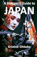 A Blogger's Guide to Japan 1539033112 Book Cover