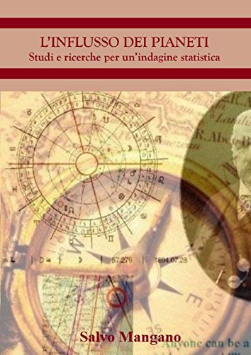 L'influsso dei pianeti. Studi e ricerche per un'indagine statistica
