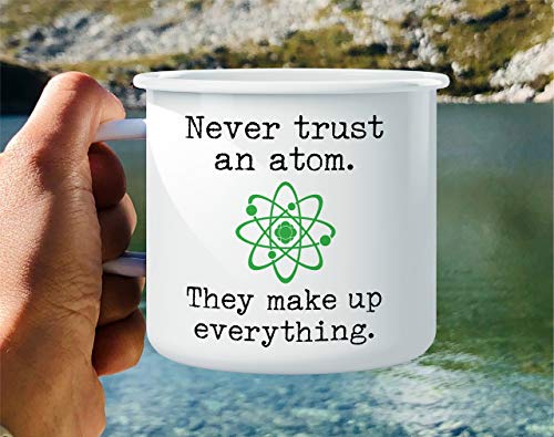 Retreez Never Trust An Atom They Make Up Everything 16 Oz Enamel Stainless Steel Metal Camping Campfire Coffee Mug Cup - Funny Sarcastic Inspirational Birthday Gift For Friend Coworker Sis Bro Dad Mom #TOP4