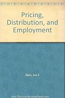 Pricing Distribution & Employment-Economics of an Enterprise, B000LBHGPU Book Cover