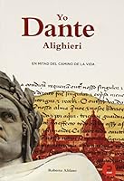 Yo, Dante Alighieri: En mitad del camino de la vida (Spanish Edition) 8415995091 Book Cover
