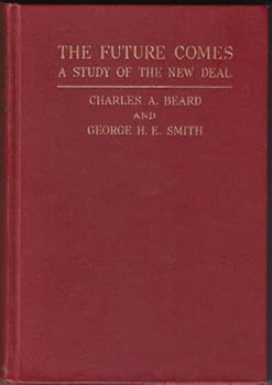 Hardcover The Future Comes: A Study of the New Deal Book